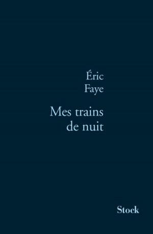 Cover of the book Mes trains de nuit by Nina Bouraoui