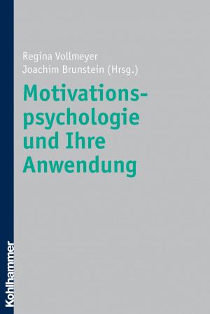 Cover of the book Motivationspsychologie und ihre Anwendung by Jochen Sigloch, Thomas Egner, Stephan Wildner