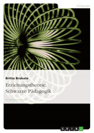 Cover of the book Erziehungstheorie. Schwarze Pädagogik by Carolin Busch