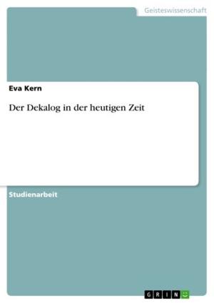 Cover of the book Der Dekalog in der heutigen Zeit by Gerald G. Sander