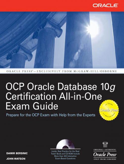 Cover of the book Oracle Database 10g OCP Certification All-In-One Exam Guide by Damir Bersinic, John Watson, McGraw-Hill Education