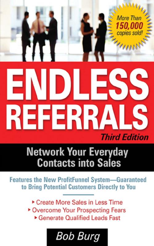 Cover of the book Endless Referrals, Third Edition by Bob Burg, Mcgraw-hill