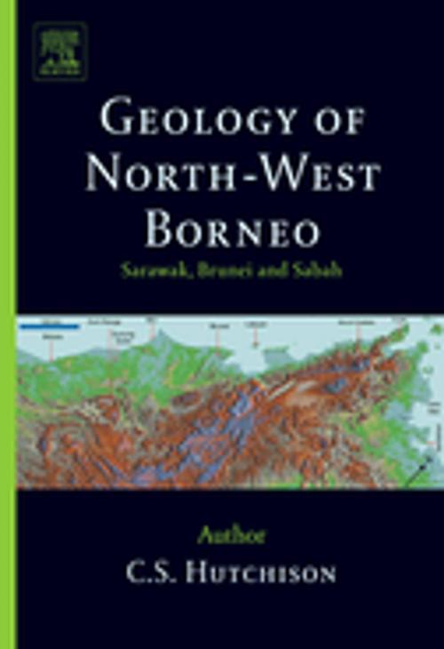 Cover of the book Geology of North-West Borneo by C.S. Hutchison, Elsevier Science