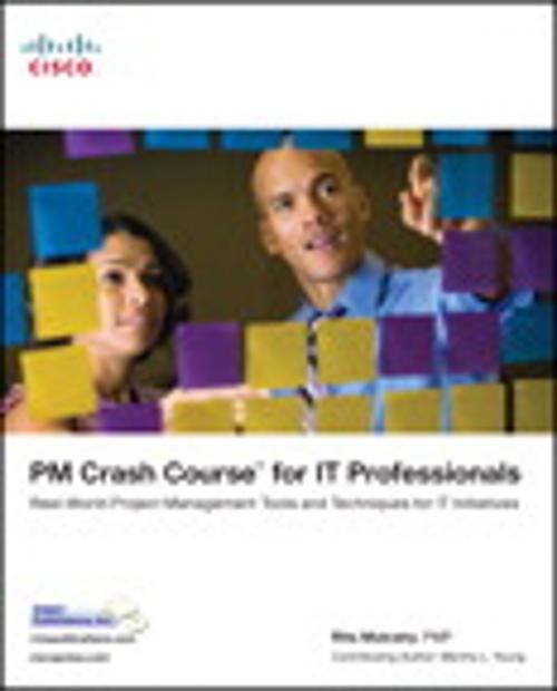 Cover of the book PM Crash Course for IT Professionals: Real-World Project Management Tools and Techniques for IT Initiatives by Rita Mulcahy, Pearson Education