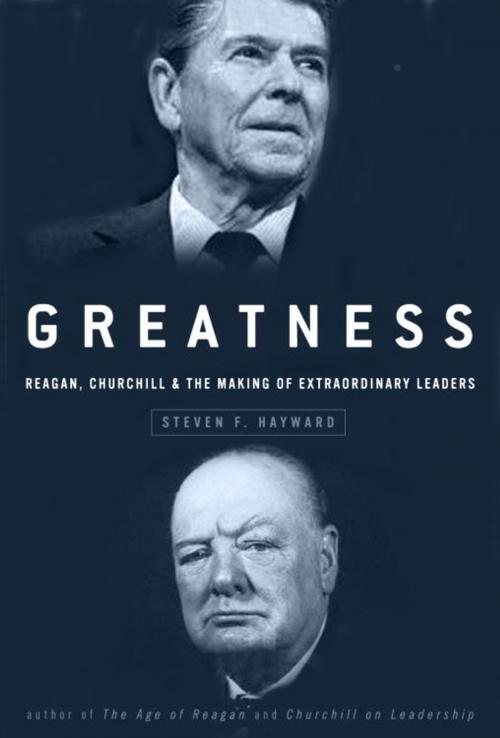 Cover of the book Greatness by Steven F. Hayward, The Crown Publishing Group