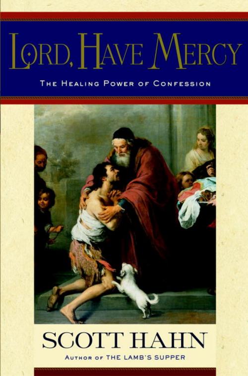 Cover of the book Lord, Have Mercy by Scott Hahn, The Crown Publishing Group