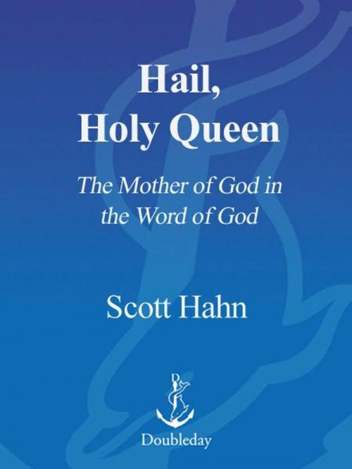 Cover of the book Hail, Holy Queen by Scott Hahn, The Crown Publishing Group