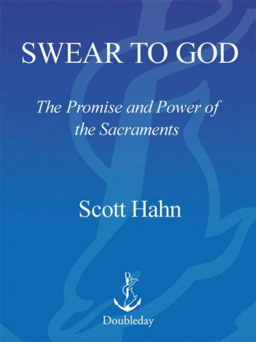 Cover of the book Swear to God by Scott Hahn, The Crown Publishing Group