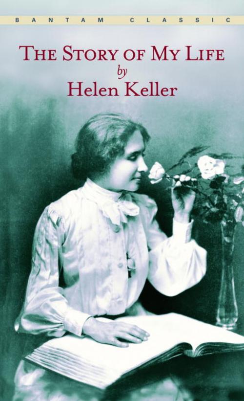 Cover of the book The Story of My Life by Helen Keller, Random House Publishing Group