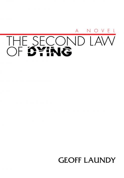 Cover of the book The Second Law of Dying by Geoff Laundy, iUniverse
