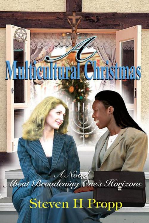 Cover of the book A Multicultural Christmas by Steven H Propp, iUniverse
