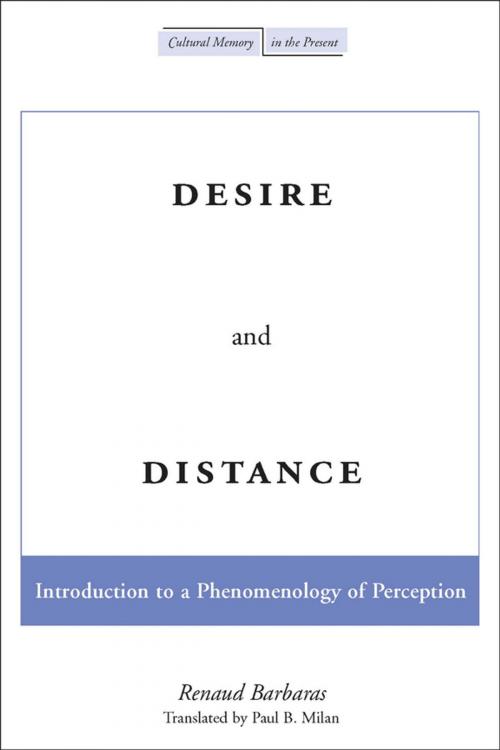 Cover of the book Desire and Distance by Renaud Barbaras, Stanford University Press