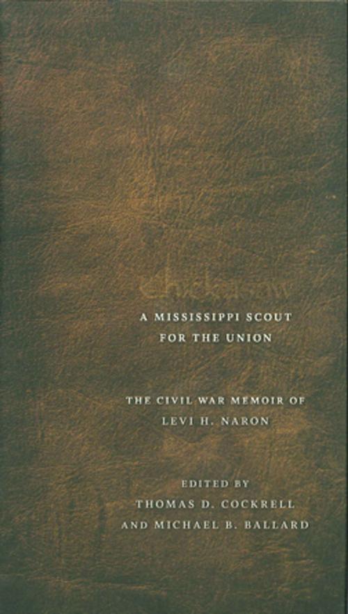 Cover of the book Chickasaw, a Mississippi Scout for the Union by , LSU Press
