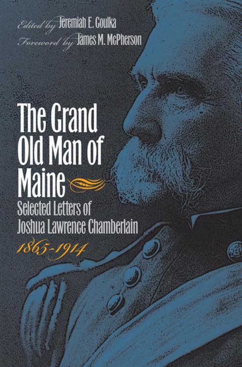 Cover of the book The Grand Old Man of Maine by , The University of North Carolina Press