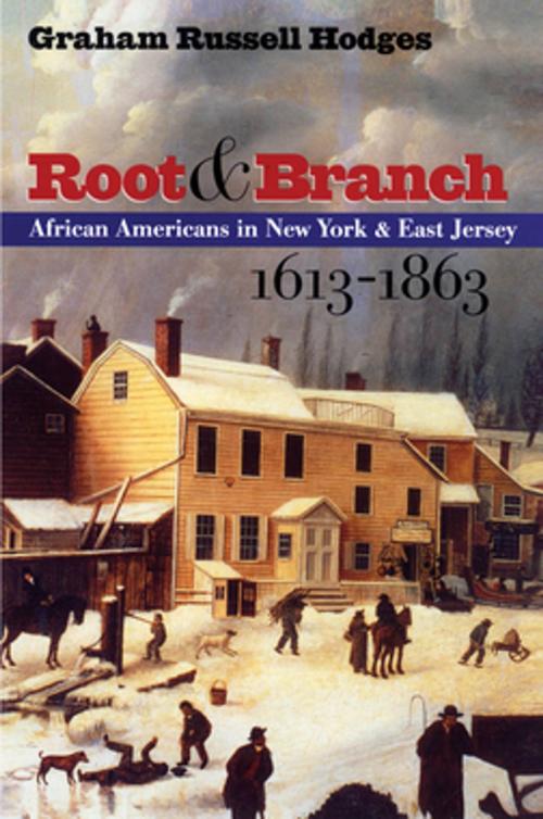 Cover of the book Root and Branch by Graham Russell Gao Hodges, The University of North Carolina Press