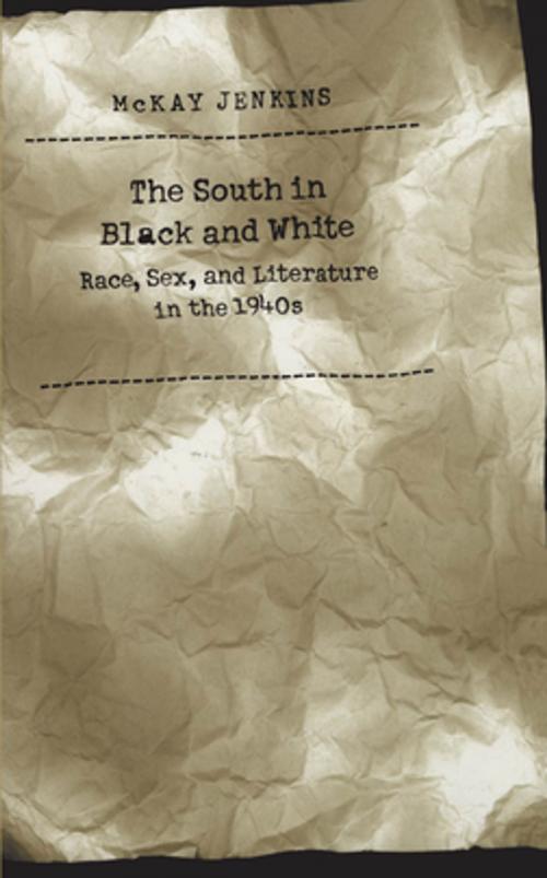 Cover of the book The South in Black and White by McKay Jenkins, The University of North Carolina Press