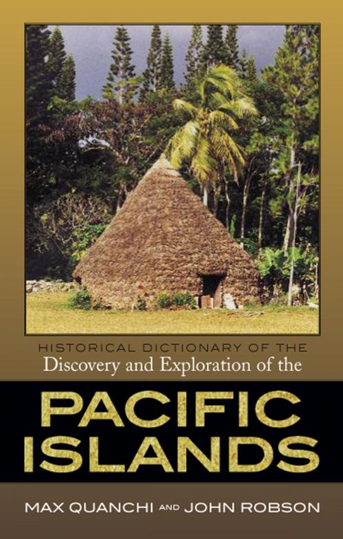 Cover of the book Historical Dictionary of the Discovery and Exploration of the Pacific Islands by Max Quanchi, John Robson, Scarecrow Press