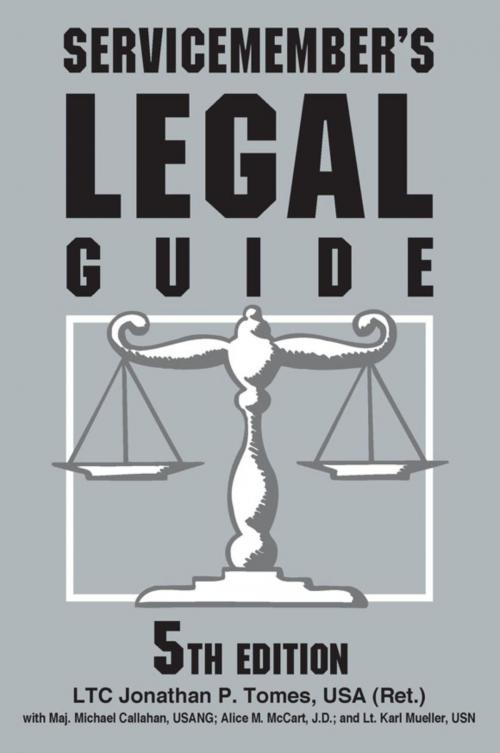 Cover of the book Servicemember's Legal Guide by Jonathan P. Tomes USA, JAG, Stackpole Books