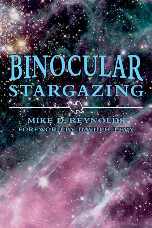 Cover of the book Binocular Stargazing by Mike D. Reynolds, Stackpole Books