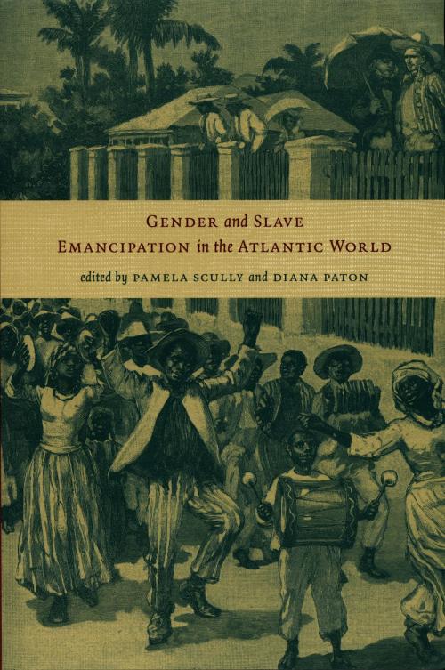 Cover of the book Gender and Slave Emancipation in the Atlantic World by Sue Peabody, Duke University Press