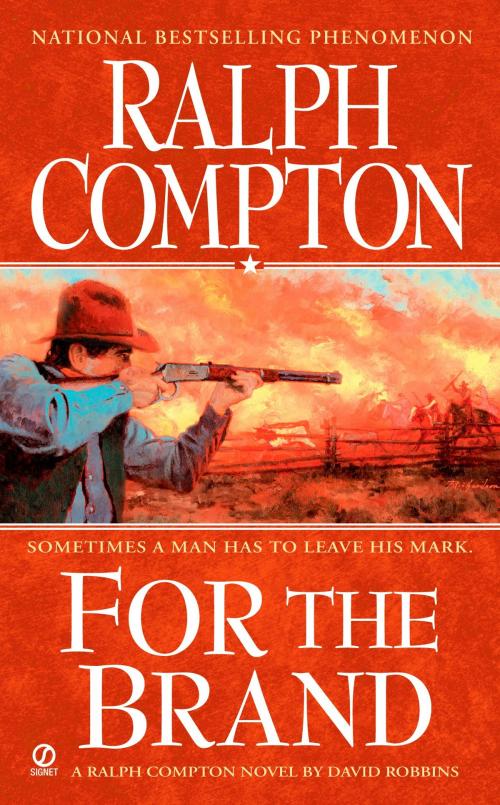 Cover of the book Ralph Compton For The Brand by Ralph Compton, David Robbins, Penguin Publishing Group