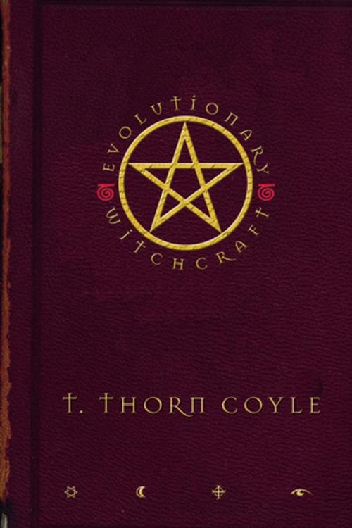 Cover of the book Evolutionary Witchcraft by T. Thorn Coyle, Penguin Publishing Group