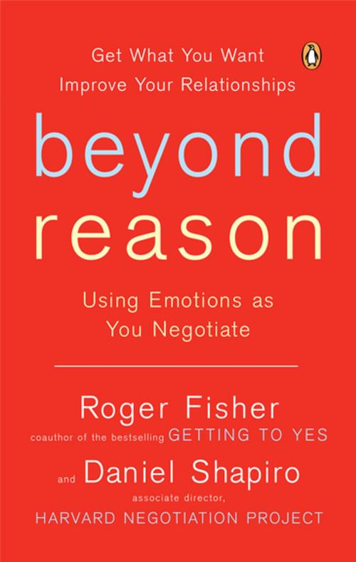 Cover of the book Beyond Reason by Roger Fisher, Daniel Shapiro, Penguin Publishing Group