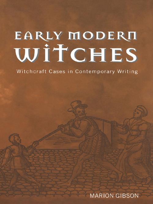 Cover of the book Early Modern Witches by Marion Gibson, Taylor and Francis