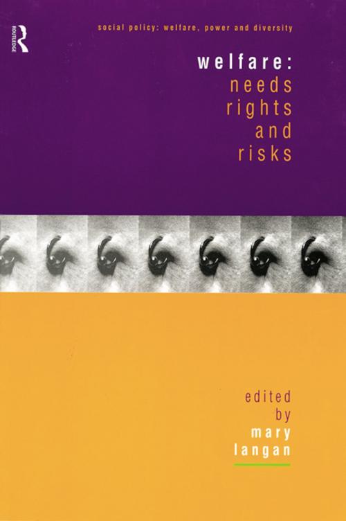 Cover of the book Welfare: Needs, Rights and Risks by , Taylor and Francis