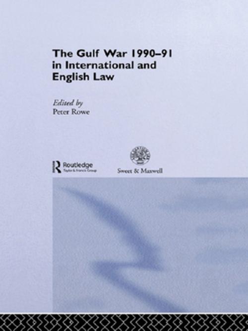 Cover of the book The Gulf War 1990-91 in International and English Law by , Taylor and Francis
