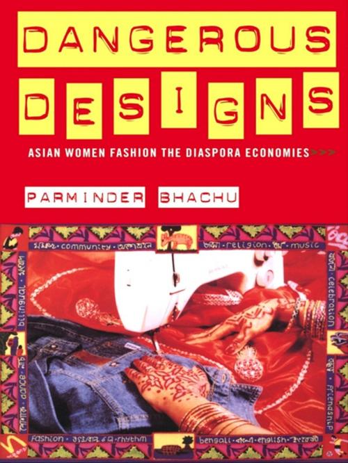 Cover of the book Dangerous Designs by Parminder Bhachu, Taylor and Francis