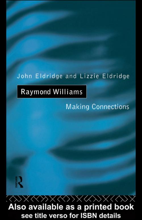 Cover of the book Raymond Williams by Elizabeth Eldridge, John Eldridge, Taylor and Francis