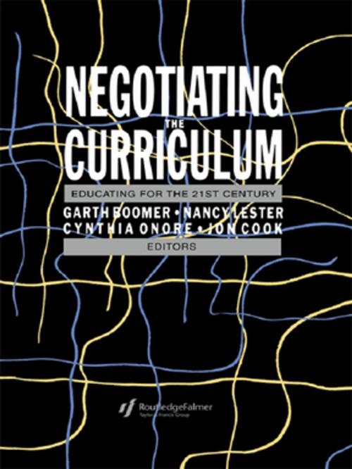 Cover of the book Negotiating the Curriculum by Garth Boomer, Cynthia Onore, Nancy Lester, Jonathan Cook, Taylor and Francis