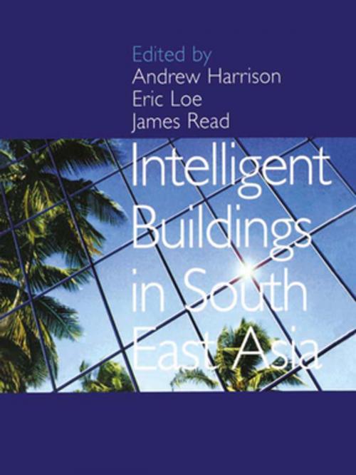 Cover of the book Intelligent Buildings in South East Asia by Andrew Harrison, Eric Loe, James Read, Taylor and Francis