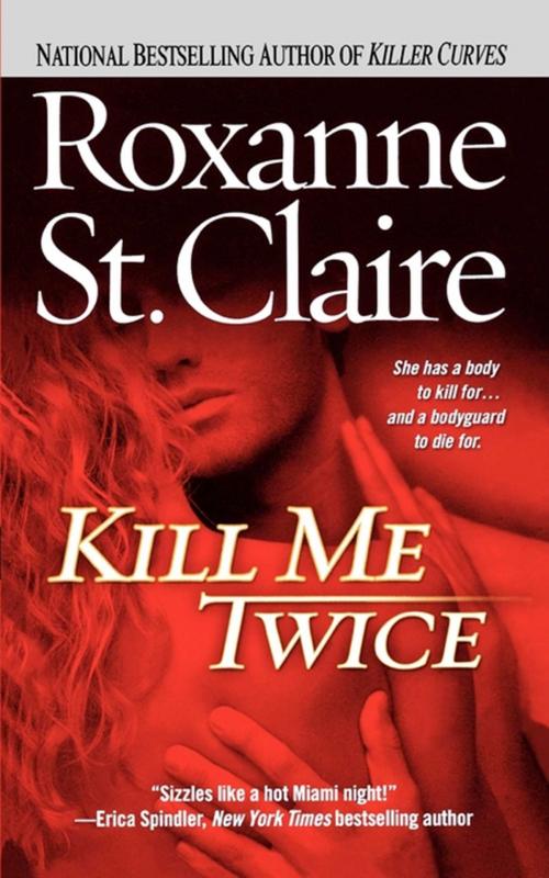 Cover of the book Kill Me Twice by Roxanne St. Claire, Pocket Books