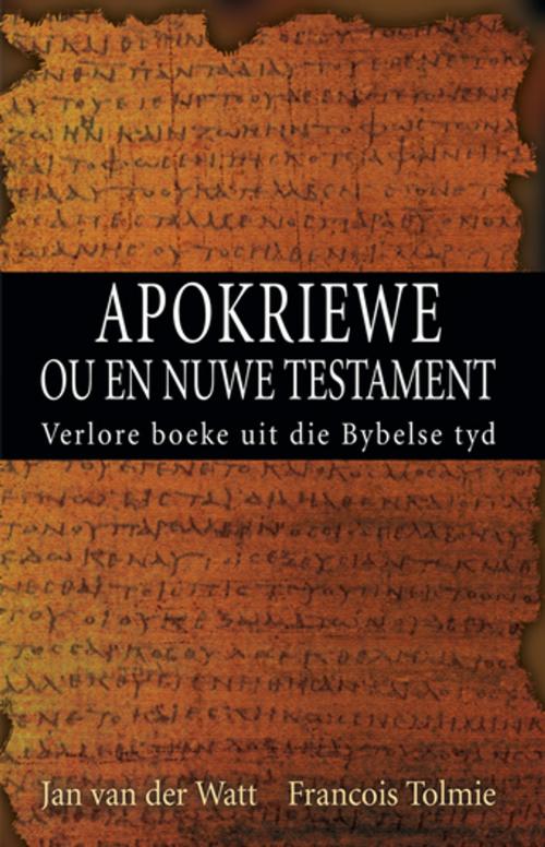 Cover of the book Apokriewe (eBoek) by Jan Van der Watt, Francois Tolmie, Christian Art Distributors Pty Ltd