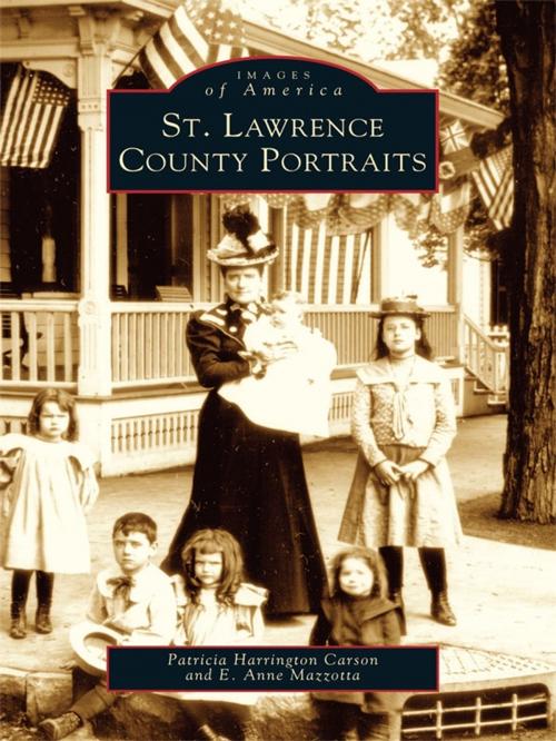 Cover of the book St. Lawrence County Portraits by Patricia Harrington Carson, E. Anne Mazzotta, Arcadia Publishing Inc.
