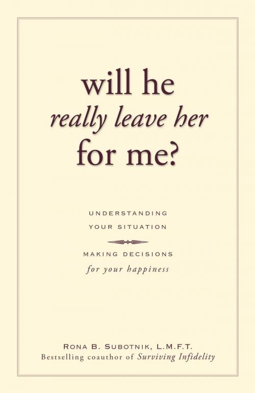 Cover of the book Will He Really Leave Her For Me? by Rona B Subotnik, Adams Media