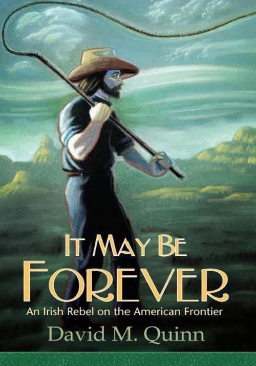 Cover of the book It May Be Forever by David M. Quinn, AuthorHouse