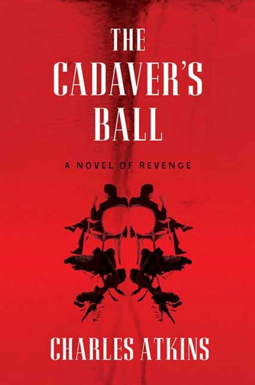Cover of the book The Cadaver's Ball by Charles Atkins, St. Martin's Press