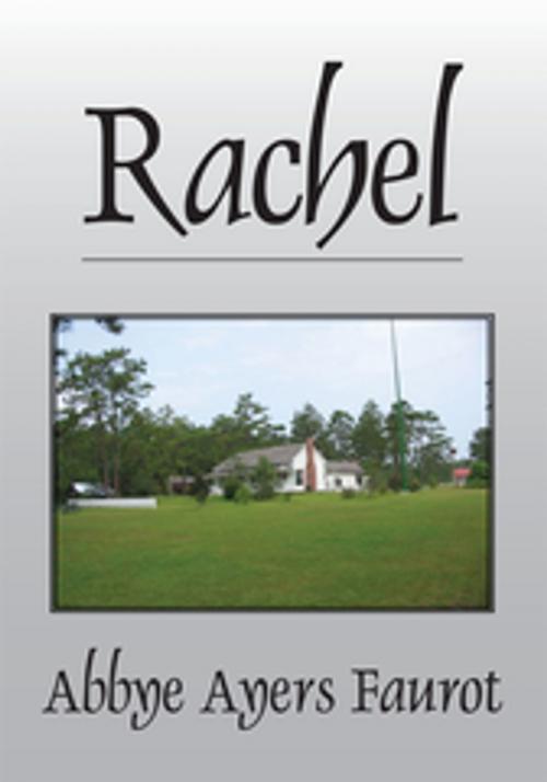 Cover of the book Rachel by Abbye Ayers Faurot, AuthorHouse