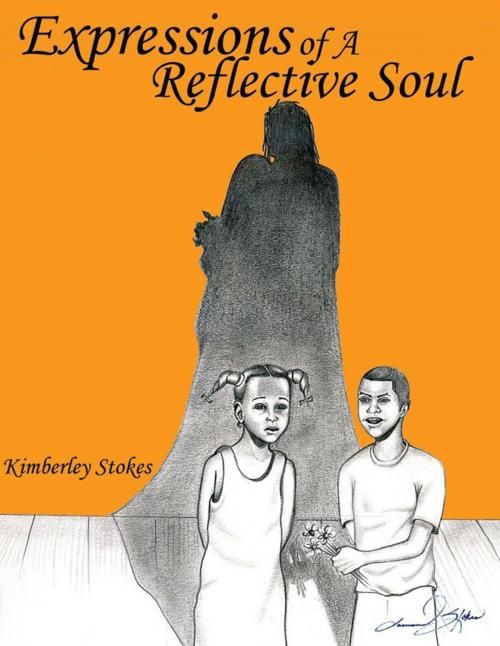 Cover of the book Expressions of a Reflective Soul by Kimberley Stokes, AuthorHouse