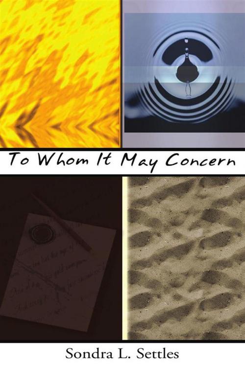 Cover of the book To Whom It May Concern by Sondra L. Settles, Xlibris US