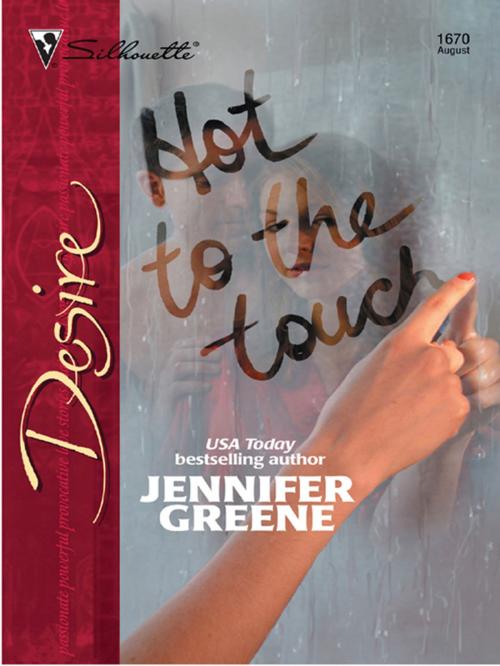 Cover of the book Hot to the Touch by Jennifer Greene, Silhouette