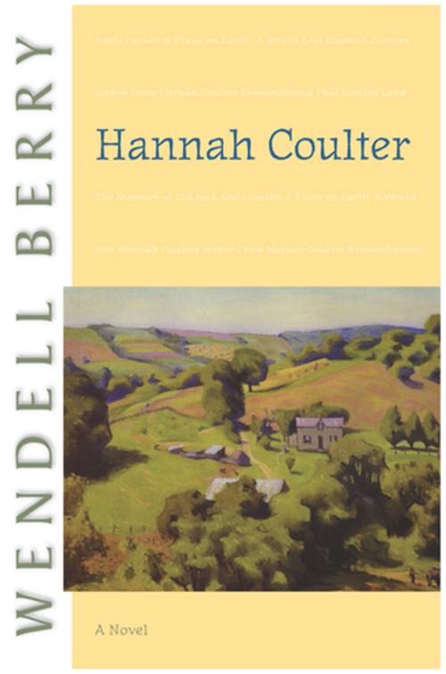 Cover of the book Hannah Coulter by Wendell Berry, Counterpoint