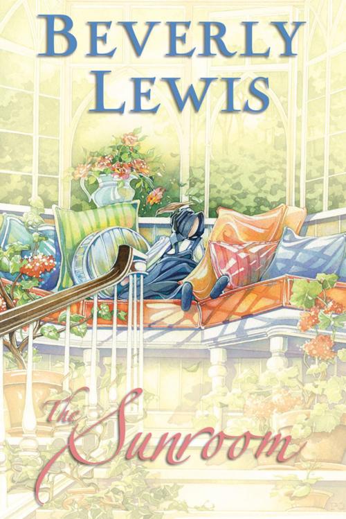 Cover of the book Sunroom, The by Beverly Lewis, Baker Publishing Group
