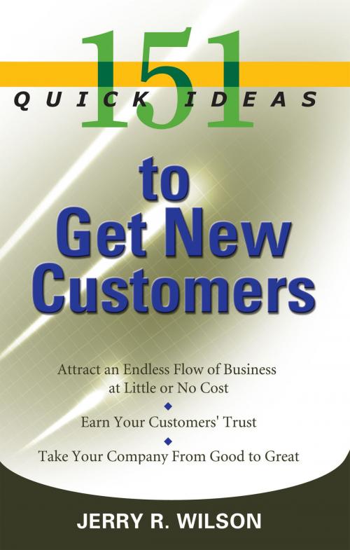 Cover of the book 151 Quick Ideas to Get New Customers by Jerry R. Wilson, Red Wheel Weiser