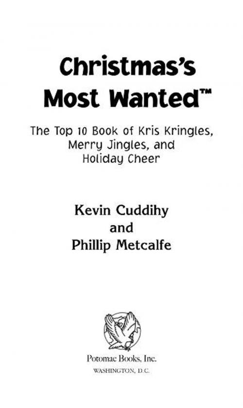Cover of the book Christmas's Most Wanted™ by Kevin Cuddihy; Phillip Metcalfe, Potomac Books Inc.