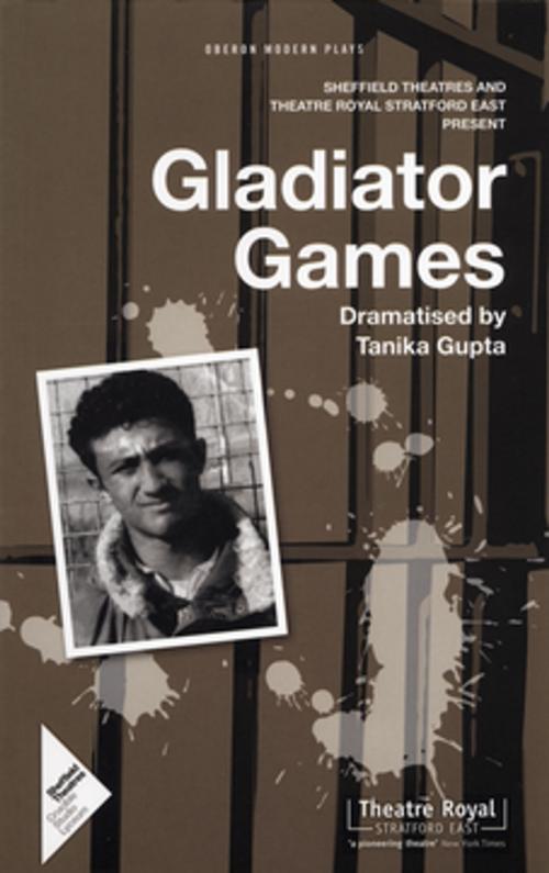 Cover of the book Gladiator Games by Tanika Gupta, Oberon Books