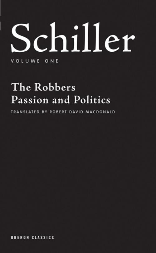 Cover of the book Schiller: Volume One by Robert David MacDonald, Friedrich Schiller, Oberon Books